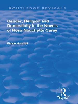 cover image of Gender, Religion and Domesticity in the Novels of Rosa Nouchette Carey